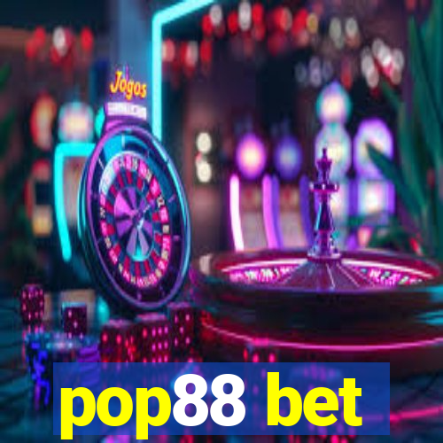 pop88 bet